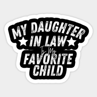 My Daughter in law Is My Favorite Child Sticker